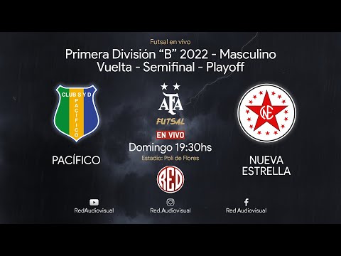 🔴 Pacífico vs Nueva Estrella - Vuelta - Semifinal Playoff - Primera División B - Futsal AFA 2022