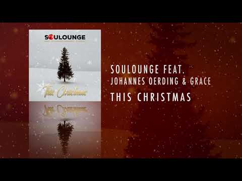 Soulounge feat. Johannes Oerding & Grace - This Christmas (Official Audio)