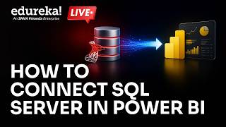 Power BI + SQL Server Made Simple 🔥 | Full Beginner Guide | Edureka