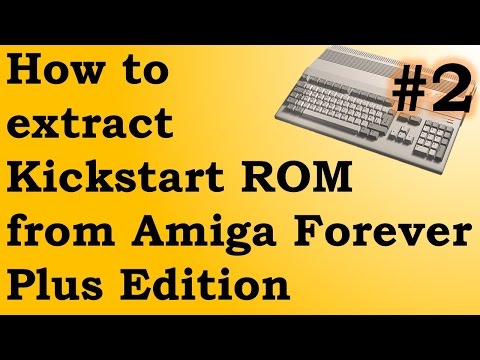 Extract Kickstart ROM from Amiga Forever Plus Edition