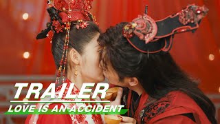 Official Trailer: Love Is An Accident | 花溪记 | Xing Fei 邢菲，Xu Kaicheng 徐开骋 | iQiyi