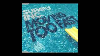 SUPAFLY INC. - Moving Too Fast (2006)