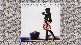 Poupa Claudio & Ragga*Melody - Ma Señorita "J'ai Un Trac Fou!" (Facelift Remix)