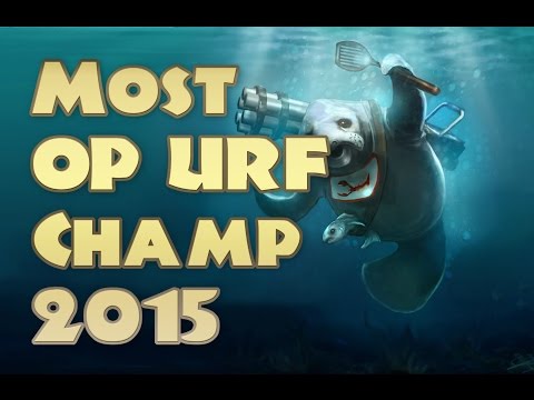 The Most OP URF Champion? Best Champion in URF 2015