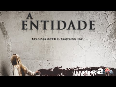 A Entidade 2 - Em Breve no Hora da Pipoca