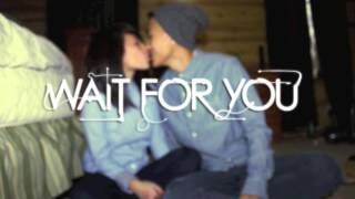 I will wait for you ♥