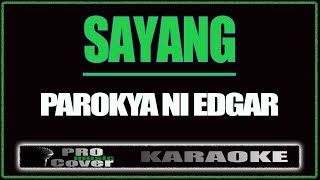 Sayang - Parokya Ni Edgar (KARAOKE)