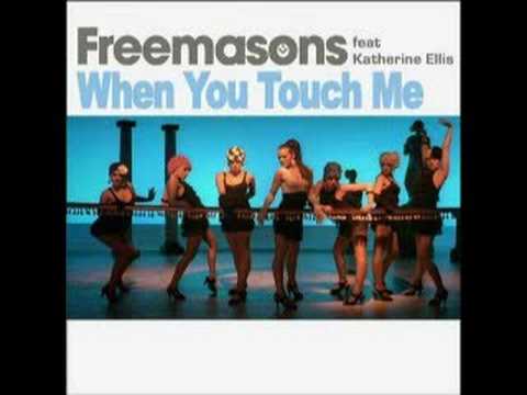 Freemasons ft Katherine Ellis - When You Touch Me