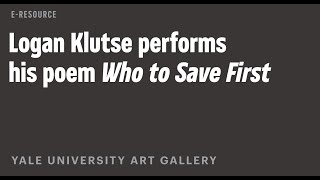 John Wilson E-Resource: Logan Klutse Performs His Poem “Who to Save First”