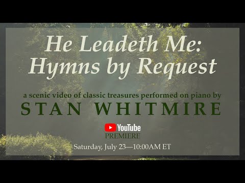 Gaither Instrumentals [Piano] – He Leadeth Me by Stan Whitmire