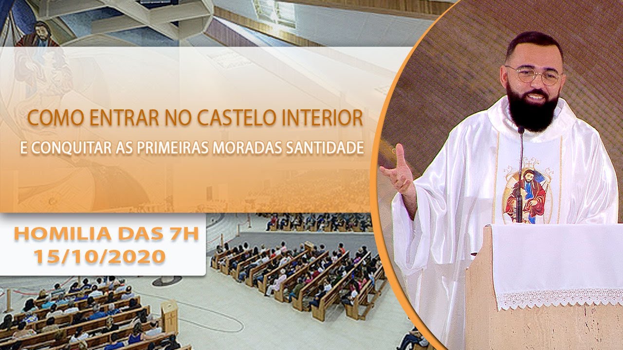 Como entrar no castelo interior e conquistar as primeiras moradas da santidade - Padre Edilberto