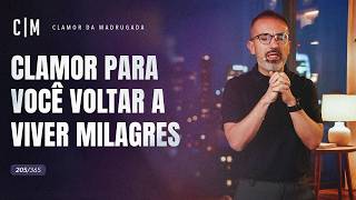 CLAMOR PARA VOCÊ VOLTAR A VIVER MILAGRES | CM