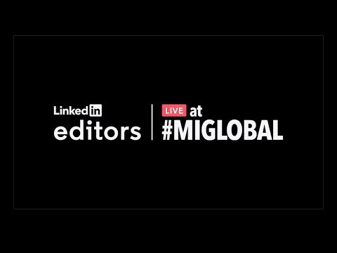 LinkedIn Editors at #MIGlobal: Mark Weinberger