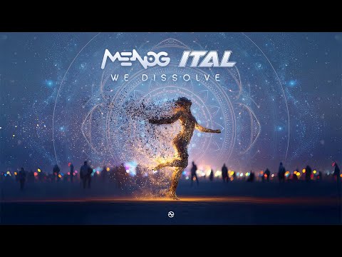 Menog & Ital - We Dissolve