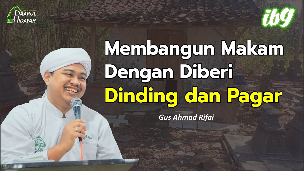 Membangun Makam dengan diberi dinding dan pagar