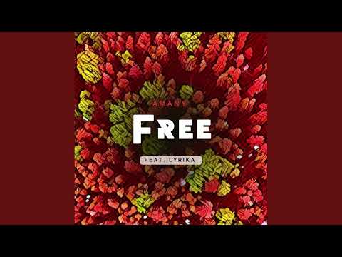 AMANY ft Lyrika - Free [Official Audio]