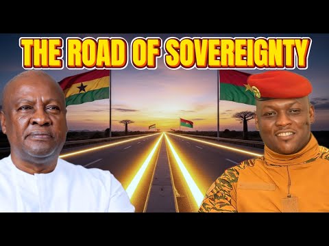 Ibrahim Traoré & Ghana: The Road of Sovereignty | Burkina Faso’s New Vision for Africa