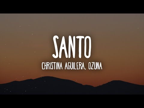 Christina Aguilera, Ozuna - Santo (Letra/Lyrics)