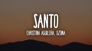 Christina Aguilera, Ozuna - Santo (Letra/Lyrics)