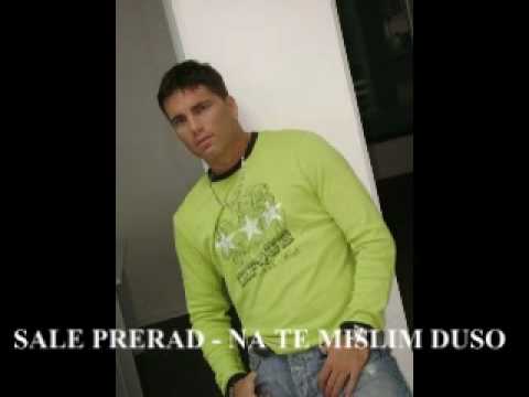 SALE PRERAD - NA TE MISLIM DUSO 2010 (Sale Prerad Official TV)