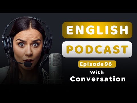 Everyday English Conversations | SpeakEasy |  Episode 96