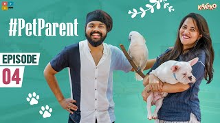 PET-PARENTS Episode 4  FtAnasuya Bharadwaj  Kaasko