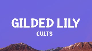 Cults - Gilded Lily (Lyrics)