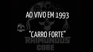 Raro | Carro Forte (Intro Tá Querendo Desquitar) - Raimundos ao vivo em 1993