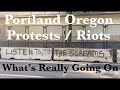 Portland Protests / Riots : What's Really Going On Portland Protests / Riots : What's Really Going On