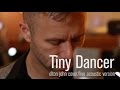 Tiny Dancer - Elton John (Jeffery Straker acoustic cover)