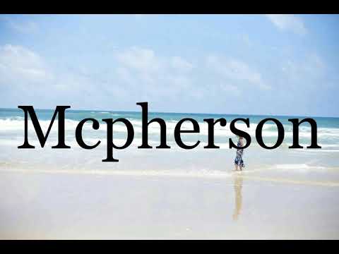 How To Pronounce Mcpherson🌈🌈🌈🌈🌈🌈Pronunciation Of Mcpherson