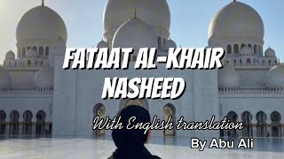 Download lagu Nasheed: Fataat al-khair with English translation mp3