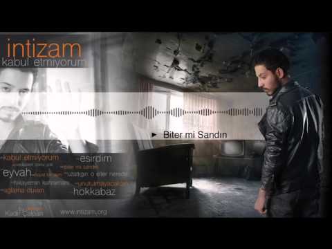 08. İntizam - Biter Mi Sandın ? ( Official Audio )