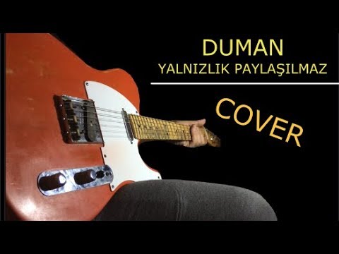 Duman - Yalnızlık Paylaşılmaz Gitar Cover