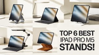 Top 6 Best iPad Pro M5 Stands! ✅
