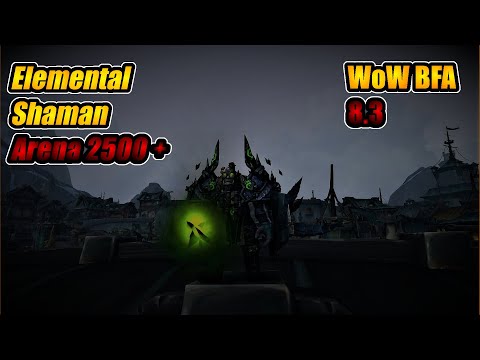 Gladiator Push Elemental Shaman - WoW  Arena BFA 8.3