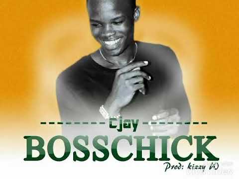 BossChick by CJay  (New Liberian Music 2017)