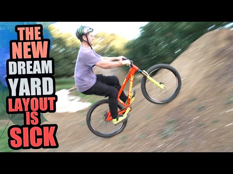 THE NEW MTB DREAM YARD LAYOUT IS SICK - FRESH GAP JUMPS AND RAMPS!