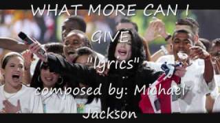 michael jackson &quot;what more can i give&quot;  LYRICS