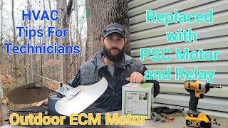 How to replace Outdoor ECM Motor with a PSC Motor