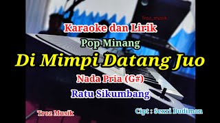 Download lagu Karaoke Di Mimpi Datang Juo Nada Pria (G#) Ratu Sikumbang mp3