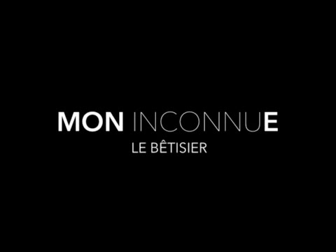 BÊTISIER "MON INCONNUE" (de HUGO GELIN) avec FRANCOIS CIVIL, BENJAMIN LAVERNHE, JOSEPHINE JAPY...