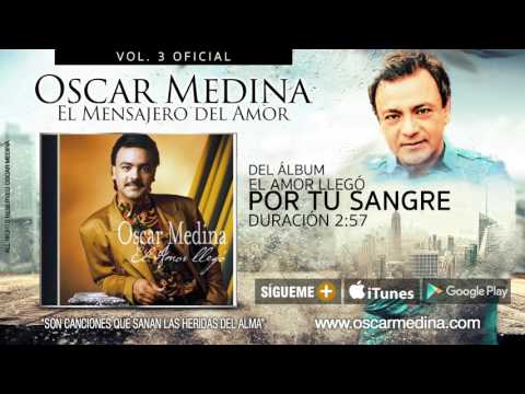 Oscar Medina - Por Tu Sangre (Audio Oficial)