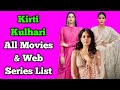 Kirti Kulhari All Movies List All Web Series List Indian Actress