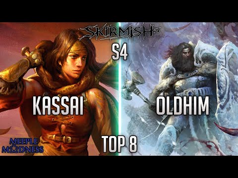 Skirmish S4 #2: Top 8 - Kassai vs Oldhim
