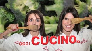 OGGI CUCINO IO 2 serata 3 - Daniela e Marilena