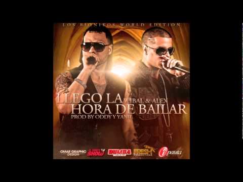 Wibal & Alex - Llego La Hora De Bailar (Prod. By Oddy & Yanil) (ORIGINAL)