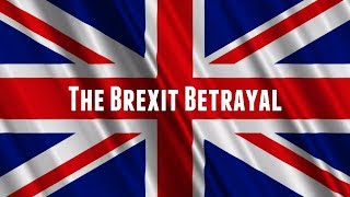 The Brexit Betrayal