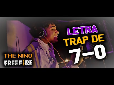 ⚡TRAP DE 7-0 (( LETRA ))🔥 FREE FIRE - THE NINO FT CHINO Rb - CANELILLA