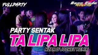 Download lagu PARTY SENTAK  🌴 SAMPE TALIPA LIPA - NZAR D'JOCKEY REMIX TERBARU mp3